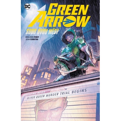Green Arrow 6 - Soud dvou měst - Percy Benjamin