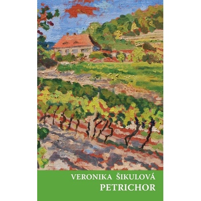 Petrichor - Veronika Šikulová