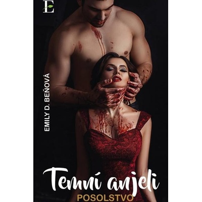 Temní anjeli - Posolstvo - Emily D. Beňová