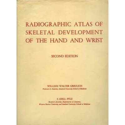 Radiographic Atlas of Skeletal Development of the Hand and Wrist | Greulich