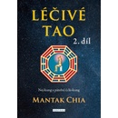 LÉČIVÉ TAO 2. díl - Mantak Chia