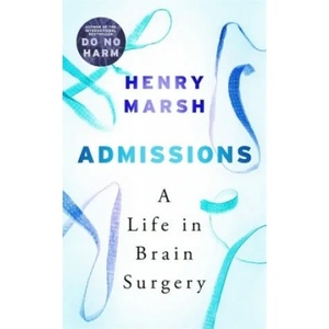 Admissions | Henry Marsh (ISBN: 9781474603874)