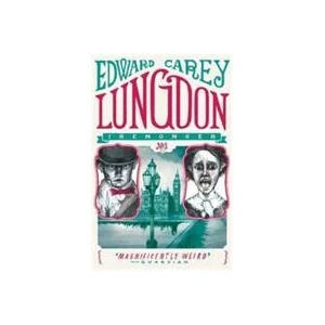 Lungdon | Edward Carey (2016)
