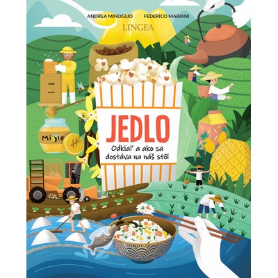 Minoglio Andrea, Mariani Federico - Jedlo -- Odkiaľ a ako sa dostáva na náš stôl