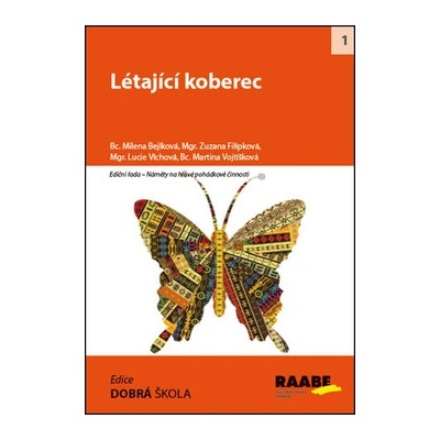 Létající koberec - Milena Bejlková; Zuzana Filípková; Lucie Víchová; Martina Vojtíšková - 2015