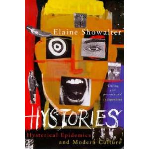 Hystories | Elaine Showalter (ISBN: 9781447261452)