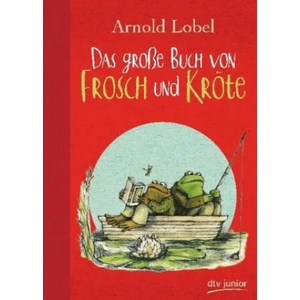 Das große Buch von Frosch und Kröte | Arnold Lobel, Arnold Lobel, Tilde Michels (ISBN: 9783423761956)