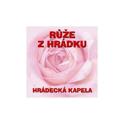 Hrádecká kapela - Růže z Hrádku CD