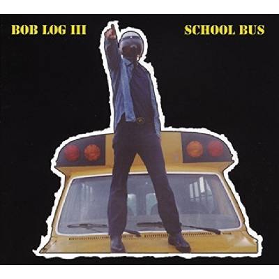 Bob Log III - School Bus
