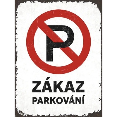Plechová cedule ZÁKAZ PARKOVÁNÍ 30x40cm