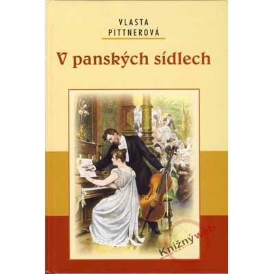 V panských sídlech - Vlasta Pittnerová