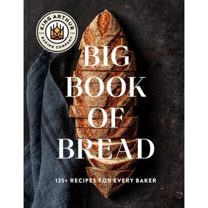 The King Arthur Baking Company Big Book of Bread (ISBN: 9781668009741)