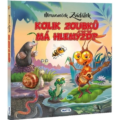 Mraveneček Zvídálek: Kolik zoubků má hlemýžď? - Rasa Dmuchovskiené, Gintaras Jocius Ilustrátor