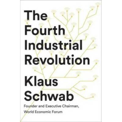 Fourth Industrial Revolution | Klaus Schwab