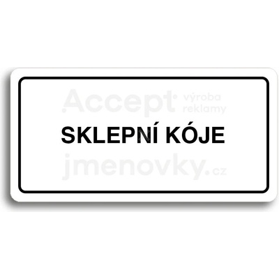 ACCEPT Piktogram SKLEPNÍ KÓJE - bílá tabulka - černý tisk