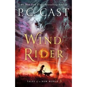 Wind Rider: Tales of a New World | P. C. Cast (ISBN: 9781250100795)