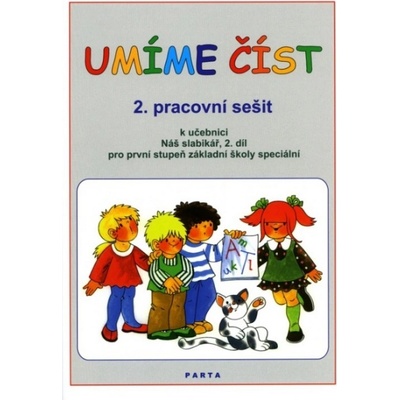 Umíme číst 2.díl PS Parta k učebnici Náš slabikář 2.díl první stupeň základní školy specialní – Kubová, Dvořáková