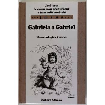 Gabriela a Gabriel - Nomenologický obraz - Altman Robert