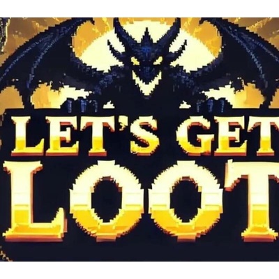 Lets Get Loot!