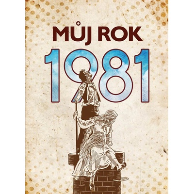 Můj rok 1981 - Kateřina Komárková