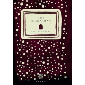 The Signalman - Charles Dickens