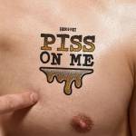 Fuck & Fist Wear It PISS ON ME Temporary Tattoo 8.5x7cm
