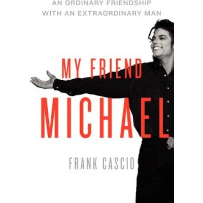 My Friend Michael - An Ordinary Friendship with an Extraordinary Man Cascio FrankPevná vazba