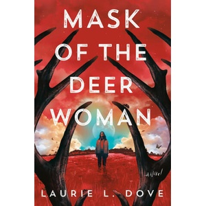 Mask of the Deer Woman | Dove, Laurie L (ISBN: 9780593816103)