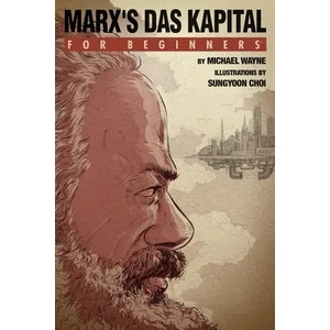 Marx'S Das Capital for Beginners | Michael Wayne (2012)