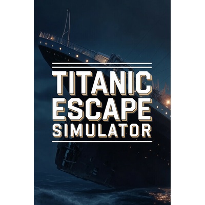 Titanic Escape Simulator (PC) CZ Steam