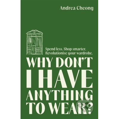 Why Don't I Have Anything to Wear? - Andrea Cheong