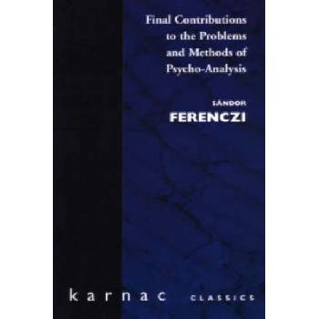 Final Contributions to the Problems and Methods of Psycho-Analysis