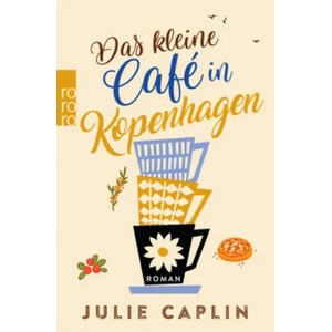 Das kleine Café in Kopenhagen | Julie Caplin, Christiane Steen (ISBN: 9783499275531)