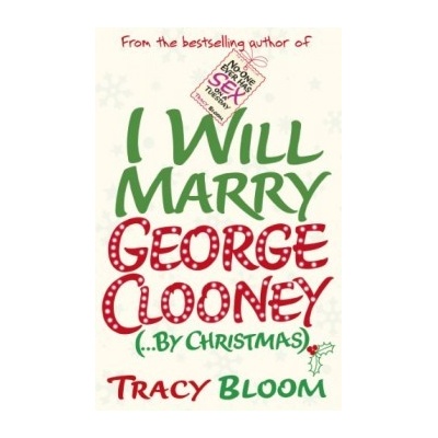 I Will Marry George Clooney - Tracy Bloom