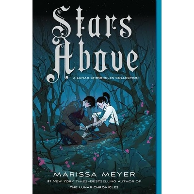 Stars Above: A Lunar Chronicles Collection