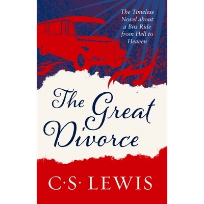 The Great Divorce - C. S. Lewis Signature Classic