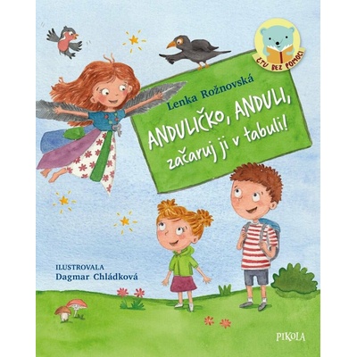 Anduličko, Anduli, začaruj ji v tabuli! - Lenka Rožnovská