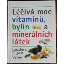 LÉČIVÁ MOC VITAMÍNŮ,BYLIN A MINERÁLNÍCH LÁTEK -