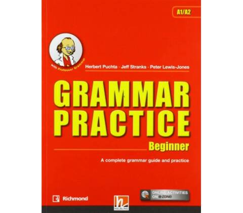 GRAMMAR PRACTICE BEGINNER A1/A2