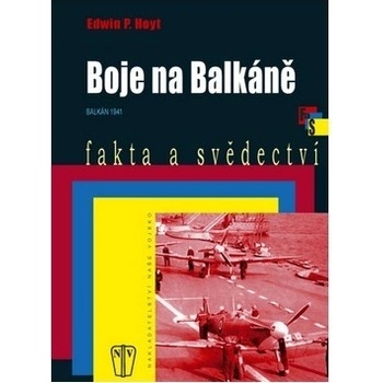 Boje na Balkáně - Edwin P. Hoyt