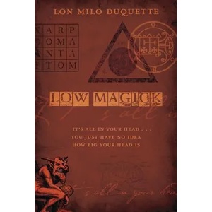 Low Magick | Lon Milo DuQuette (ISBN: 9780738719245)