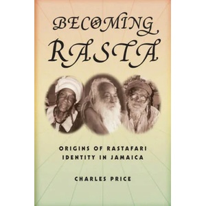 Becoming Rasta | Charles Price (2009)