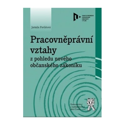 Pracovněprávní vztahy z pohledu nového občanského zákoníku