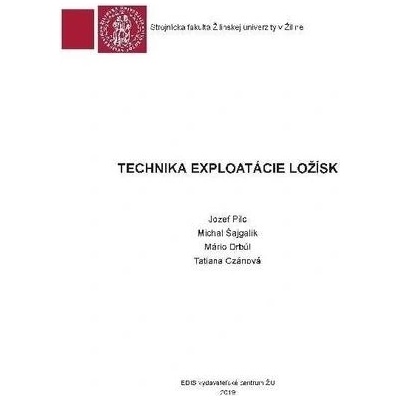 Technika exploatácie ložísk - Jozef Pilc