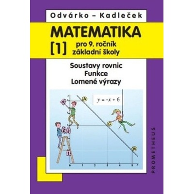 Matematika pro 9. roč. ZŠ - 1.díl (Soustavy rovnic, funkce, lomené výrazy) 3.vydání