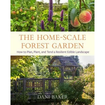 Home-Scale Forest Garden