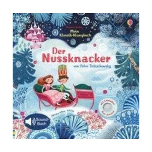 Mein Klassik-Klangbuch: Der Nussknacker | Olga Demidova (ISBN: 9781789412994)