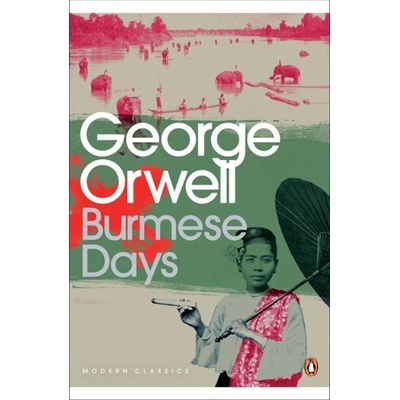 Burmese Days - Penguin Modern Classics - Paper- George Orwell , Emma Larkin - I