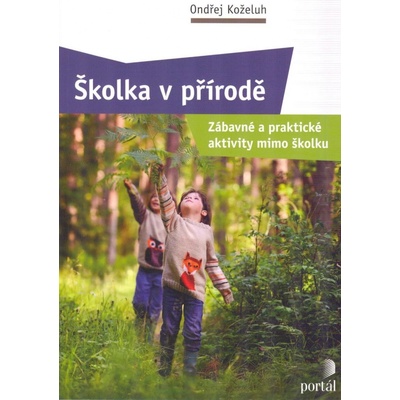 Školka v přírodě - Ondřej Koželuh