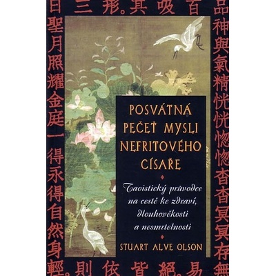 Posvátná pečeť mysli Nefritového císaře - Stuart Alve Olson